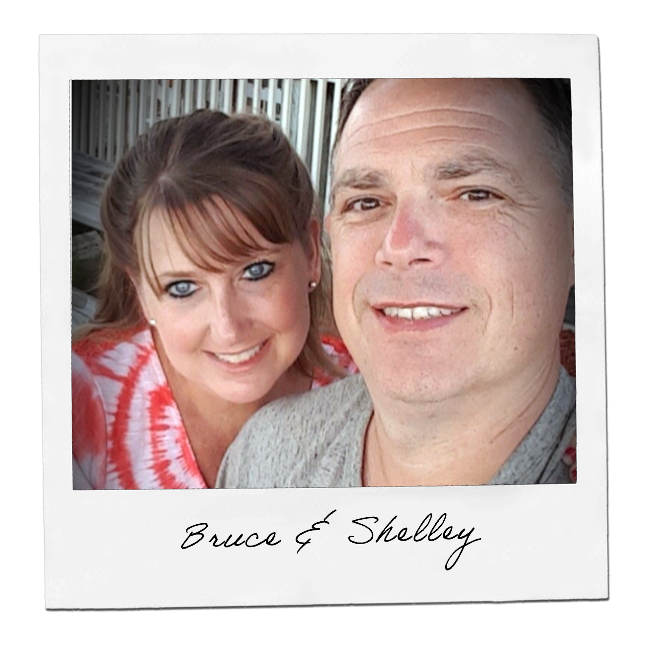Polaroid: Bruce and Shelley smiling together on a porch